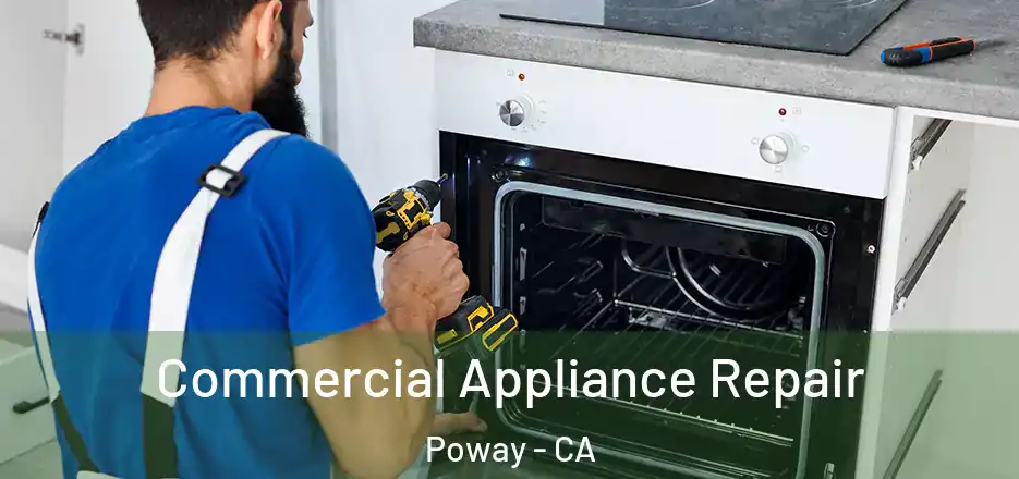 Commercial Appliance Repair Poway - CA