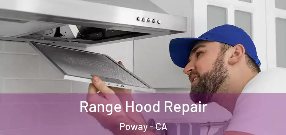 Range Hood Repair Poway - CA