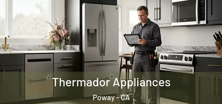  Thermador Appliances Poway - CA